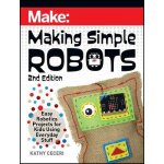 Making Simple Robots, 2E – Hledejceny.cz