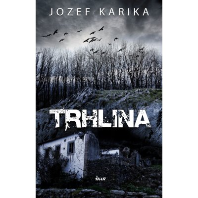 Trhlina - Jozef Karika SK