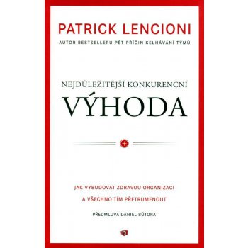 Nejdůležitější konkureční VÝHODA - Patrick Lencioni