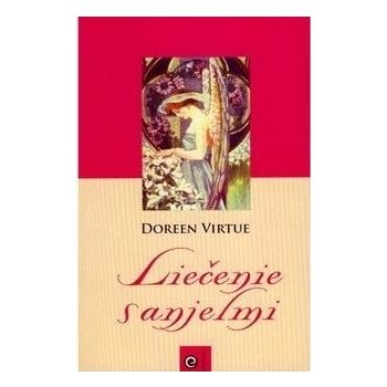 Liečenie s anjelmi - Doreen Virtue