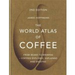 The World Atlas of Coffee - James Hoffmann – Zboží Dáma