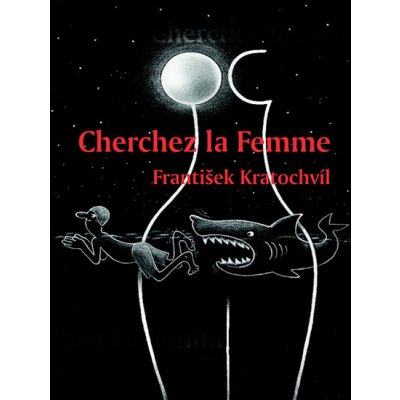 Cherchez la Femme - Riskantní hry mužů a žen - František Kratochvíl – Hledejceny.cz