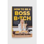 How to be a Boss Bitch – Hledejceny.cz