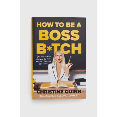 How to be a Boss Bitch – Hledejceny.cz