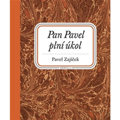 Pan Pavel plní úkol - Pavel Zajíček – Zbozi.Blesk.cz
