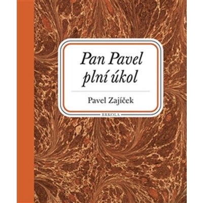 Pan Pavel plní úkol - Pavel Zajíček – Zboží Mobilmania