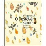 O dešťovém kameni - Jiří Stránský – Hledejceny.cz