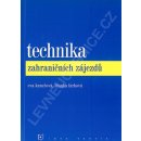 Technika zahraničních zájezdů 1. vydání - Kunešová E., Farková B.