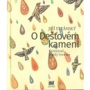 O dešťovém kameni - Jiří Stránský