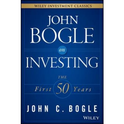 John Bogle on Investing - The First 50 Years – Hledejceny.cz