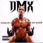 Dmx - Flesh Of My Flesh Blood of my Blood CD – Hledejceny.cz