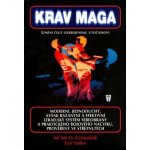 Krav Maga - Umění čelit ozbrojenému útočníkovi - Sde-Or Imi, Yanilov Eyal – Hledejceny.cz