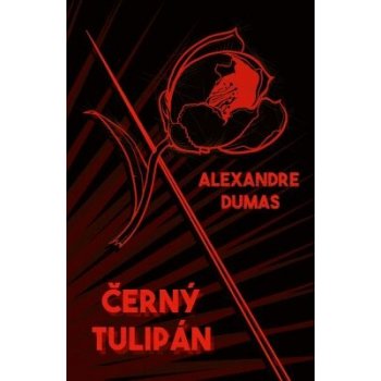 Černý tulipán - Alexandre Dumas