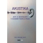 Akustika - Jevy a souvislosti v hudební teorii a praxi