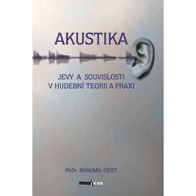 Akustika - Jevy a souvislosti v hudební teorii a praxi