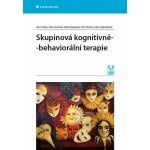 Skupinová kognitivně-behaviorální terapie - Ján Praško, Aleš Grambal, Miloš Šlepecký, Petr Možný, Jana Vyskočilová – Zboží Mobilmania