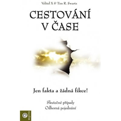 Cestování v čase Velitel X, Swartz Tim R.