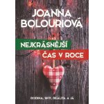 Nejkrásnější čas v roce: Rodina, sny, realita a já - Joanna Bolouriová – Hledejceny.cz