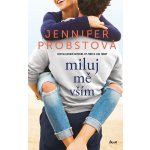 Probstová Jennifer - Miluj mě vším – Hledejceny.cz