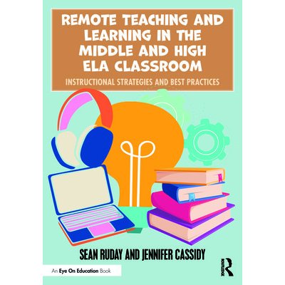 Remote Teaching and Learning in the Middle and High ELA Classroom – Zboží Mobilmania