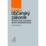 Nový občanský zákoník. Srovnání nové a současné úpravy občanského práva – Hledejceny.cz