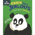 Behaviour Matters: Panda Feels Jealous - A book about jealousy (FRANKLIN WATTS)(Brožovaná) – Hledejceny.cz