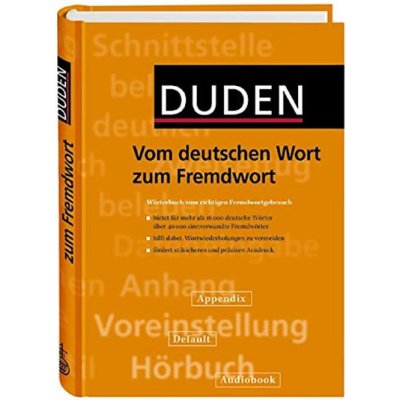 Duden. Vom deutschen Wort zum Fremdwort. Wörterbuch zum rich