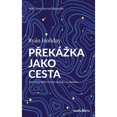 Překážka jako cesta - Ryan Holiday – Zboží Mobilmania