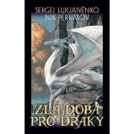 Zlá doba pro draky - Nikolaj Perumov – Hledejceny.cz