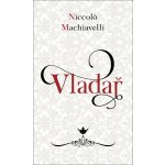 Vladař - Machiavelli Niccoló – Hledejceny.cz
