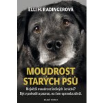 Moudrost starých psů – Hledejceny.cz