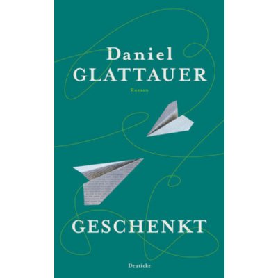 Geschenkt - Glattauer, D. – Hledejceny.cz