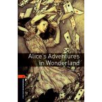 Oxford Bookworms Library: Stage 2: Alice's Adventures in Wonderland - Carroll Lewis – Hledejceny.cz