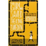 The Girl Who Saved the King of Sweden - Jonas Jonasson – Zbozi.Blesk.cz