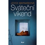 Sváteční víkend - Joyce Maynardová – Hledejceny.cz