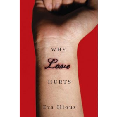 Why Love Hurts - E. Illouz