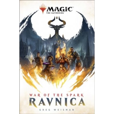 Ravnica : War of the Spark Magic: The Gathering - Greg Weisman – Hledejceny.cz