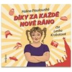 Díky za každé nové ráno - Halina Pawlowská - čte Lenka Krobotová – Hledejceny.cz