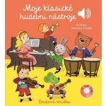 Moje klasické hudební nástroje - Emilie Collet – Hledejceny.cz