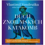 Duch znojemských katakomb - Vondruška Vlastimil – Hledejceny.cz