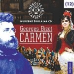 Nebojte se klasiky! 12 Georges Bizet Carmen – Hledejceny.cz