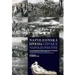 Napoleonská epocha L`époque Napoléonienne, Na pohlednicích ze sbírek zámku Slavkov-Austerlitz – Hledejceny.cz