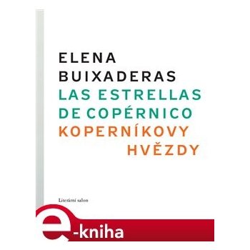Las estrellas de Copérnico/Koperníkovy hvězdy - Elena Buixaderas