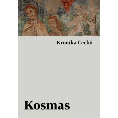 KRONIKA ČECHŮ - Kosmas – Zboží Dáma