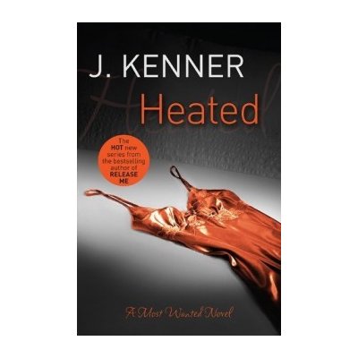 Heated: Most Wanted Book 2