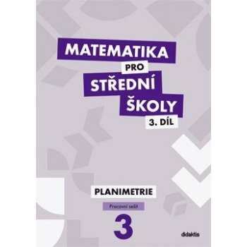 Matematika pro střední školy 3.díl Pracovní sešit (dvě části)
