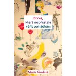 Dívka, která nepřestala věřit pohádkám – Hledejceny.cz