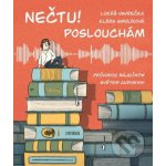 Nečtu! Poslouchám - Klára Smolíková, Lukáš Vavrečka – Hledejceny.cz