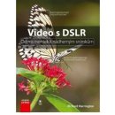 Video s DSLR: Od momentek k nádherným snímkům - Richard Harrinqton