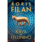 Boris Filan Káva od Felliniho – Hledejceny.cz
